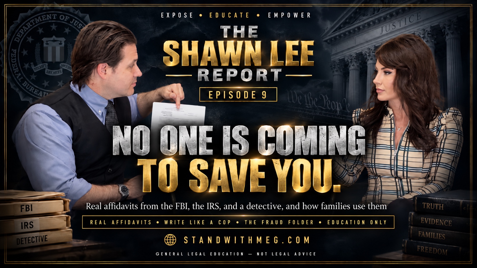 The Shawn Lee Report Episode 9, No One Is Coming to Save You. How to draft a law enforcement affidavit. Criminal attorney Shawn Lee and investigative journalist Meg.